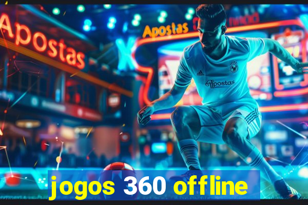 jogos 360 offline