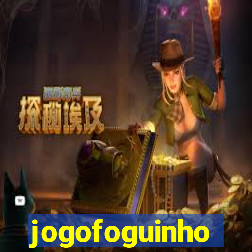 jogofoguinho