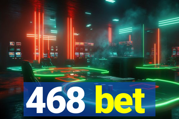 468 bet