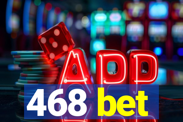 468 bet