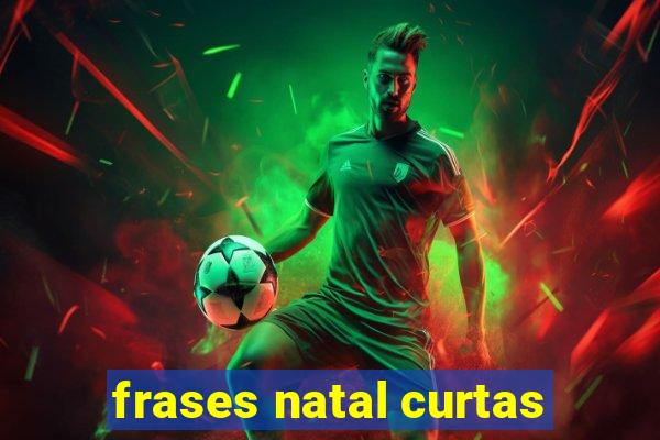 frases natal curtas