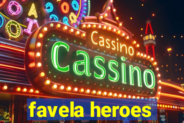 favela heroes