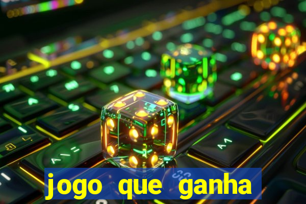 jogo que ganha dinheiro ao se cadastrar