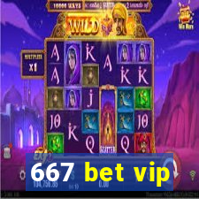 667 bet vip