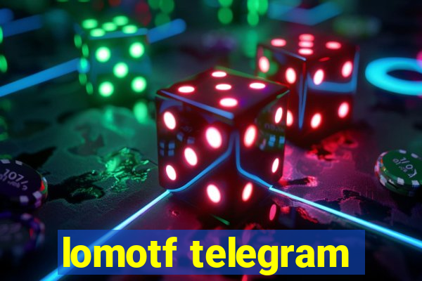 lomotf telegram