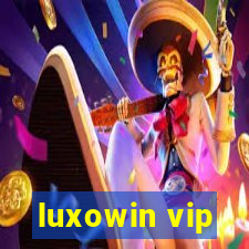 luxowin vip