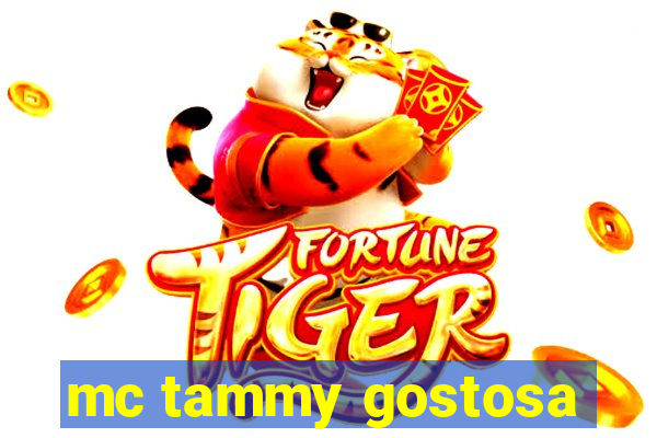 mc tammy gostosa