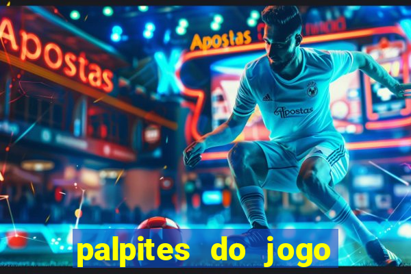 palpites do jogo aberto hoje