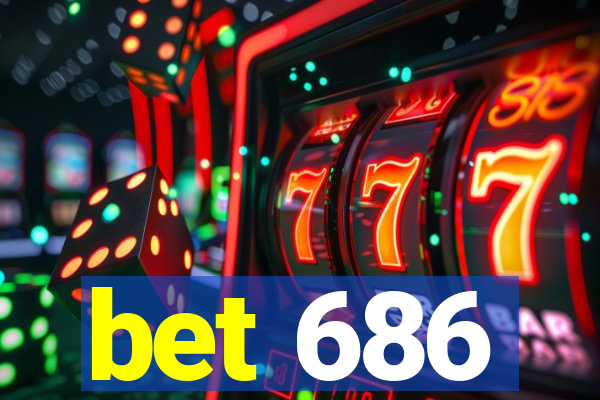 bet 686