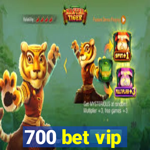 700 bet vip