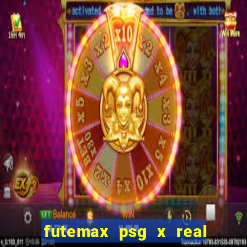 futemax psg x real madrid ao vivo