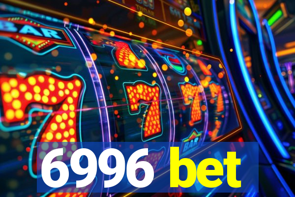 6996 bet