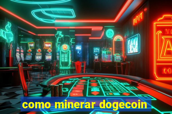 como minerar dogecoin