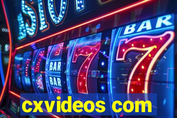 cxvideos com