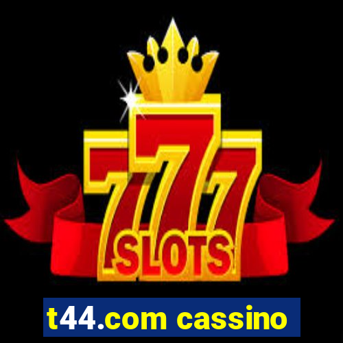 t44.com cassino