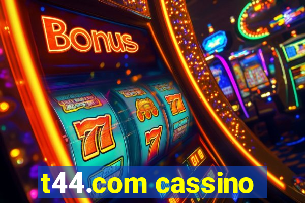 t44.com cassino