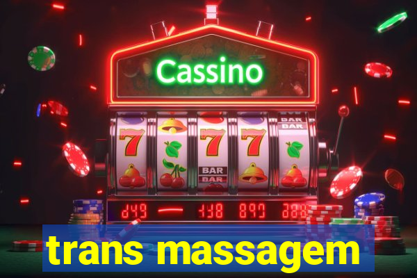 trans massagem