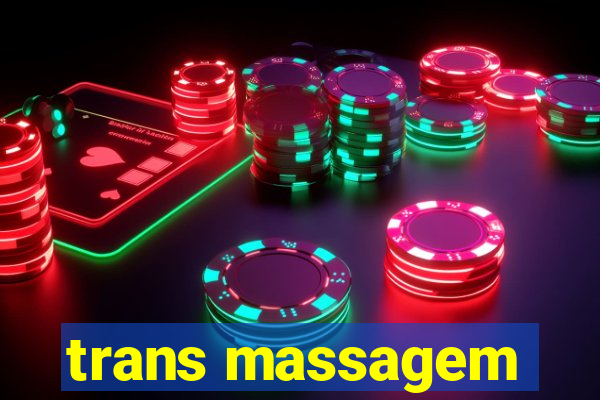 trans massagem