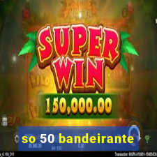 so 50 bandeirante