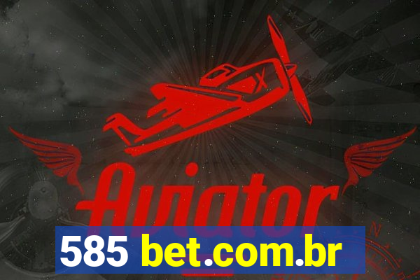 585 bet.com.br