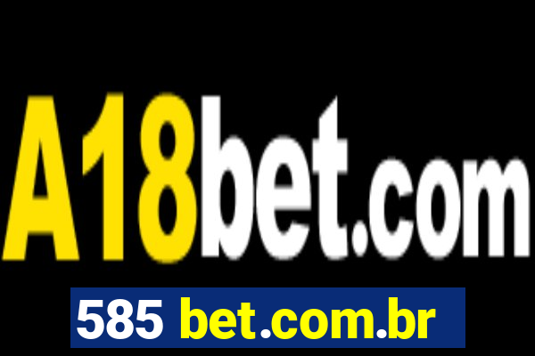 585 bet.com.br