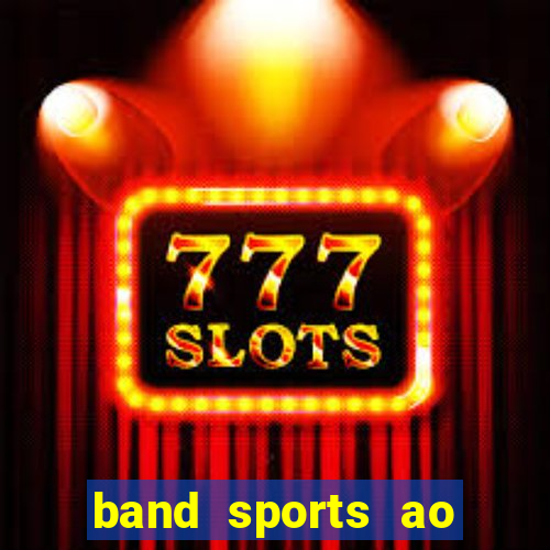 band sports ao vivo gratis