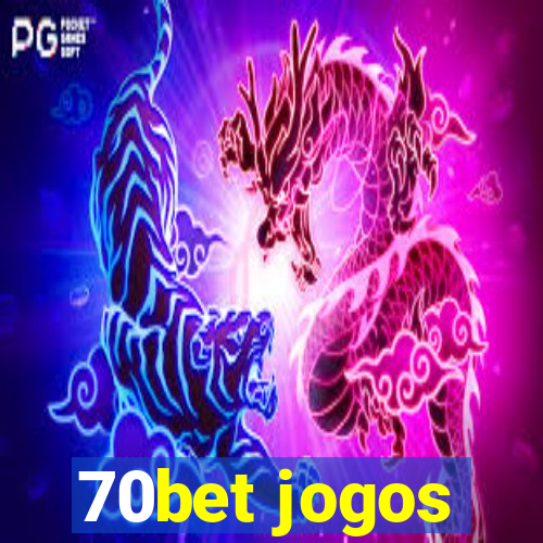 70bet jogos