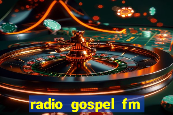 radio gospel fm salvador bahia