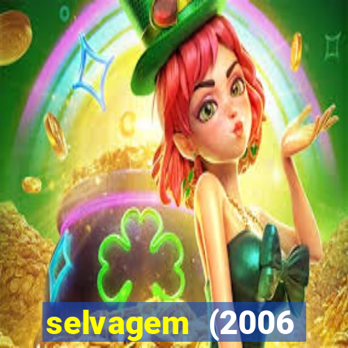 selvagem (2006 filme completo dublado