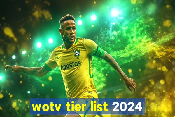 wotv tier list 2024