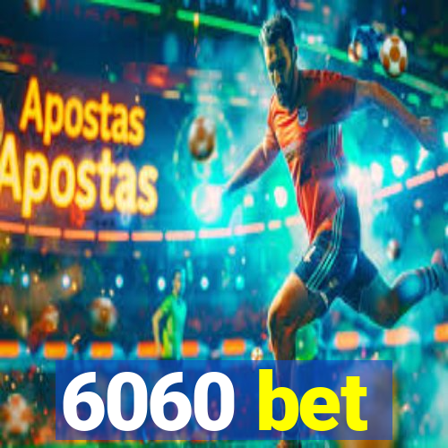 6060 bet