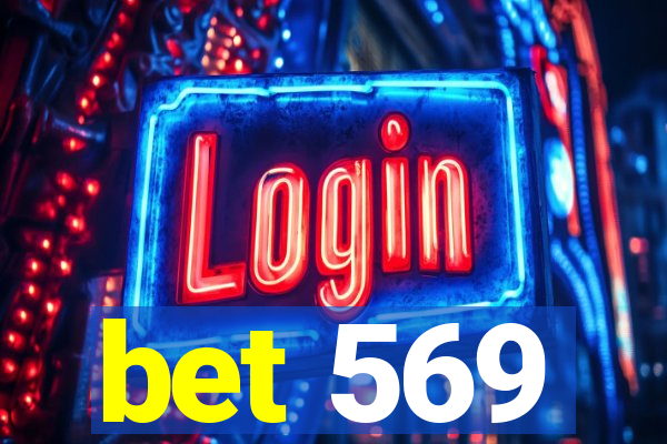 bet 569