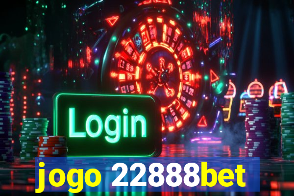 jogo 22888bet