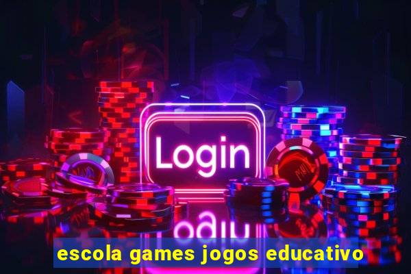 escola games jogos educativo