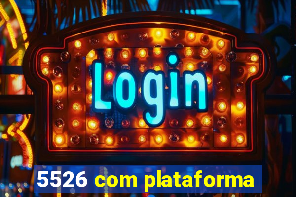 5526 com plataforma