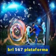 brl 567 plataforma