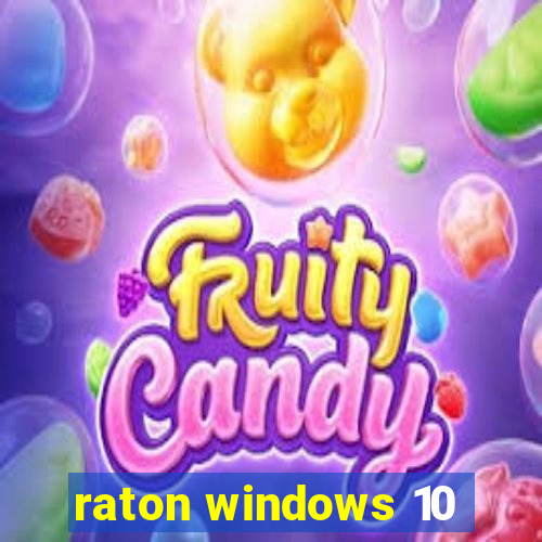 raton windows 10