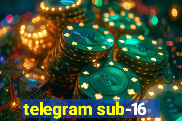 telegram sub-16