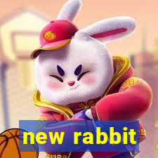 new rabbit