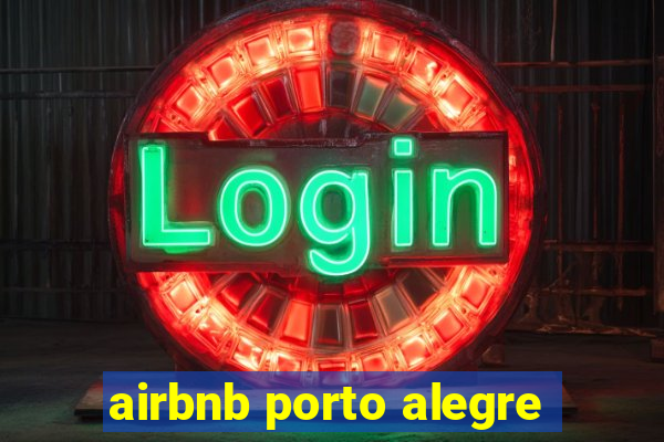 airbnb porto alegre