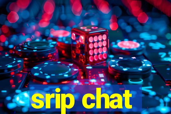 srip chat