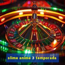 slime anime 3 temporada