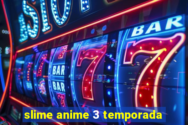 slime anime 3 temporada