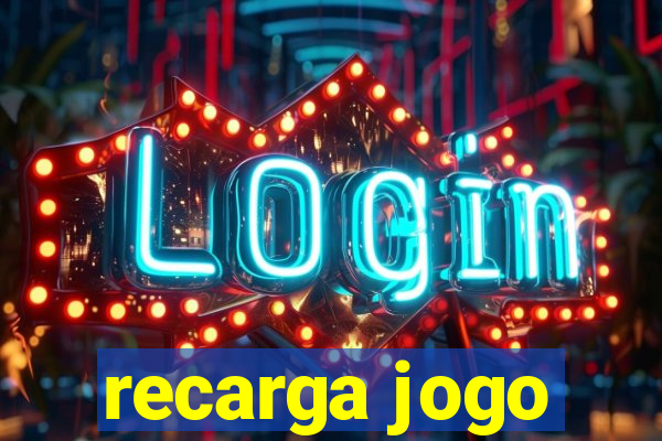 recarga jogo