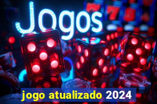 jogo atualizado 2024