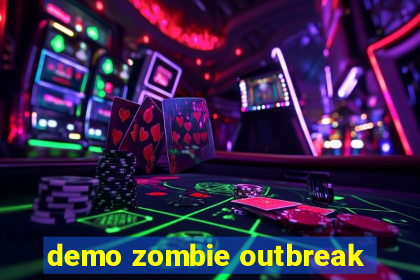 demo zombie outbreak