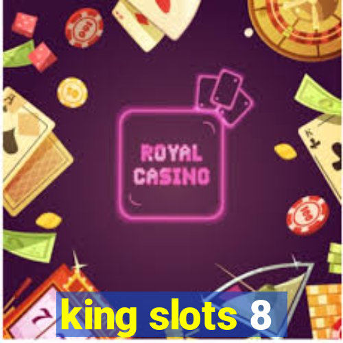 king slots 8