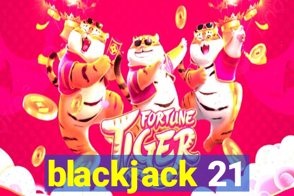 blackjack 21