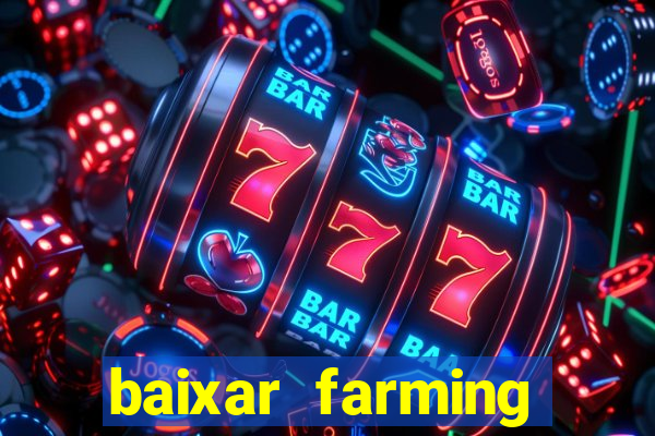 baixar farming simulator 18 dinheiro infinito