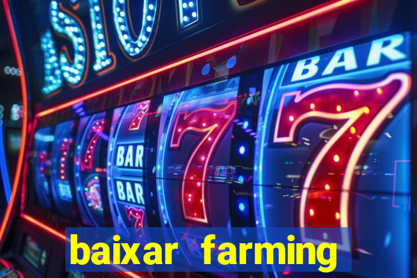 baixar farming simulator 18 dinheiro infinito